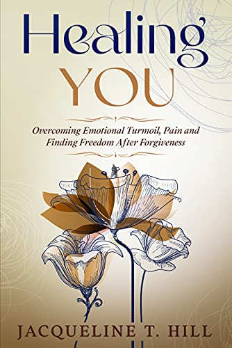 Healing You by Jacquiline T.Hill